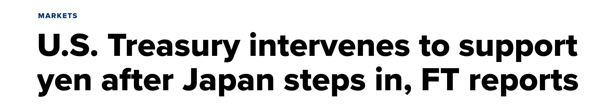 News headline under a “Markets” section reading “U.S. Treasury intervenes to support yen after Japan steps in, FT reports”